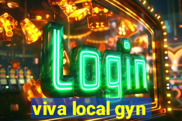 viva local gyn
